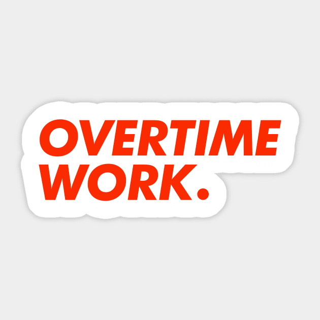 Overtime Work Sticker by Deadframe